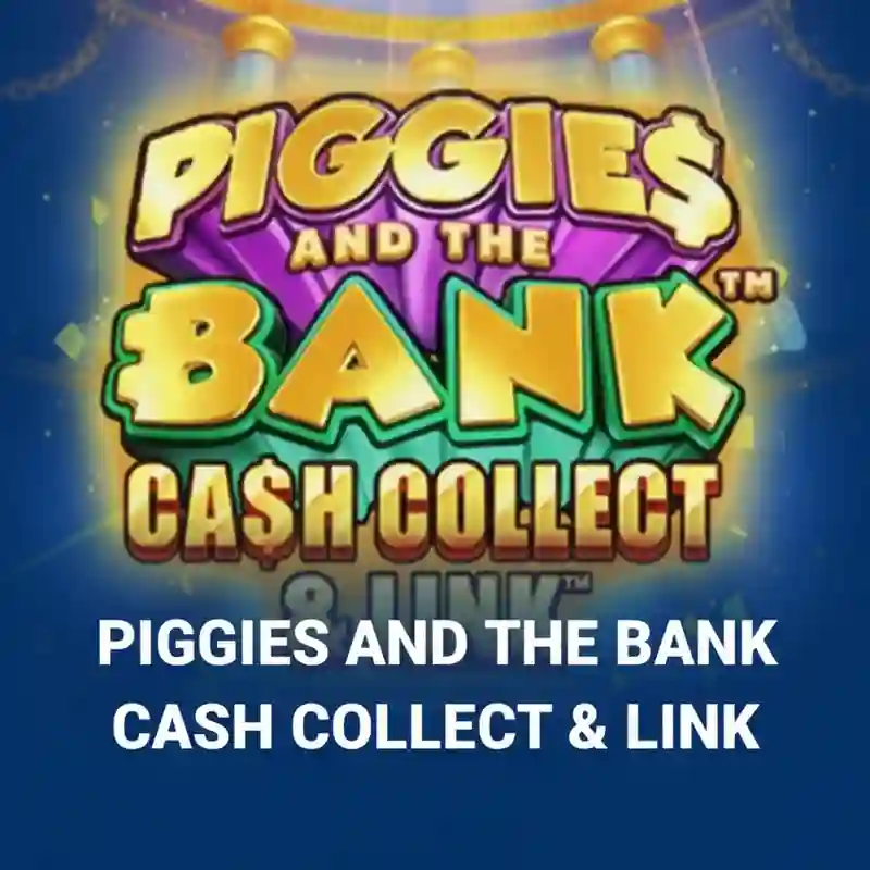 Piggies And The Bank_ Cash Collect & Link